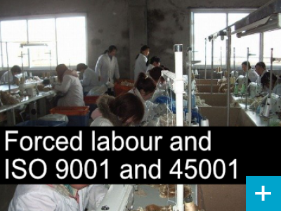 'Forced Labour' and your ISO 9001 and ISO 45001 system
